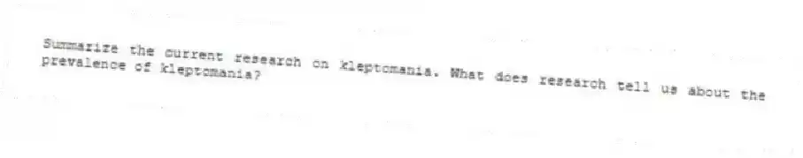 Summarize the current research on kleptomania. What does research tell us about the prevalence of kleptomania?
