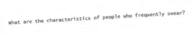 What are the characteristics of people who frequently swear?
