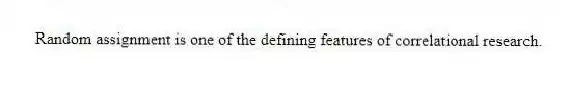 Random assignment is one of the defining features of correlational research.