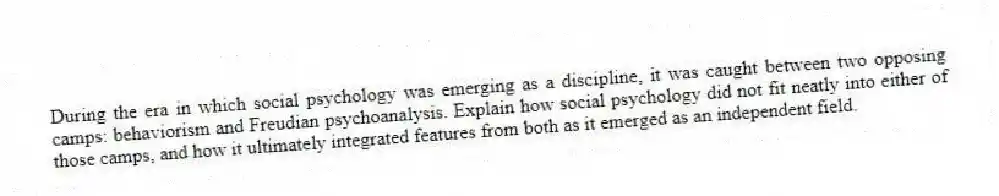 During the era in which social psychology was emerging as a discipline, it was caught between two opposing camps: behaviorism and Freudian psychoanalysis. Explain how social psychology did not fit neatly into either of those camps, and how it ultimately integrated features from both as it emerged as an independent field.