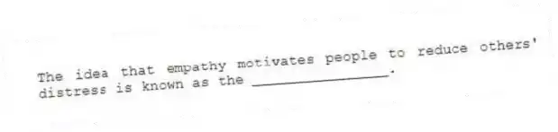 The idea that empathy motivates people to reduce others' distress is known as the ________________.