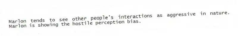 Marlon tends to see other people's interactions as aggressive in nature. Marlon is showing the hostile perception bias.