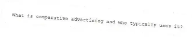 What is comparative advertising and who typically uses it?