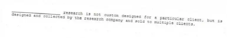 ____________________ research is not custom designed for a particular client, but is designed and collected by the research company and sold to multiple clients.