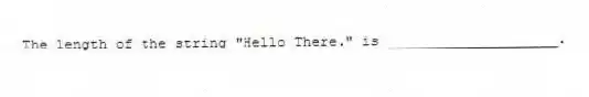 The length of the string "Hello There." is ____________________.