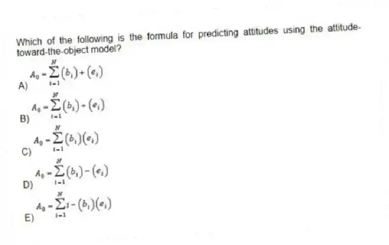 Which of the following is the formula for predicting attitudes using the attitude-toward-the-object model?