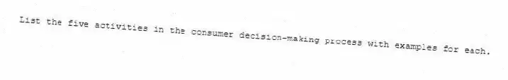 List the five activities in the consumer decision-making process with examples for each.