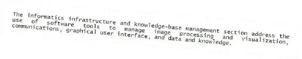 The informatics infrastructure and knowledge-base management section address the use of software tools to manage image processing and visualization, communications, graphical user interface, and data and knowledge.