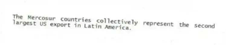The Mercosur countries collectively represent the second largest US export in Latin America.