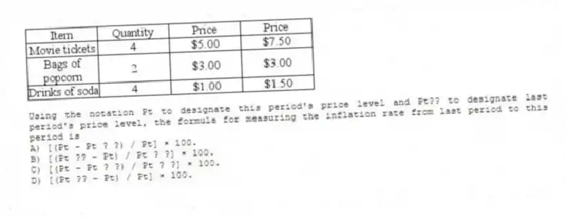 
-Using the notation Pt to designate this period's price level and Pt?? to designate last period's price level, the formula for measuring the inflation rate from last period to this period is
A) [(Pt - Pt ? ?) / Pt] × 100. 
B) [(Pt ?? - Pt) / Pt ? ?] × 100. 
C) [(Pt - Pt ? ?) / Pt ? ?] × 100. 
D) [(Pt ?? - Pt) / Pt] × 100.
