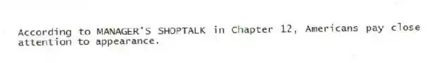 According to MANAGER'S SHOPTALK in Chapter 12, Americans pay close attention to appearance.