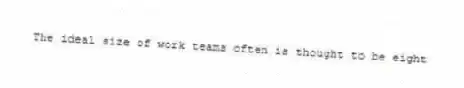 The ideal size of work teams often is thought to be eight