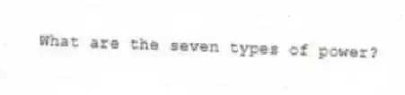 What are the seven types of power?
