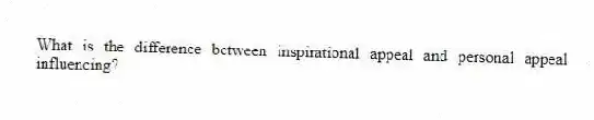 What is the difference between inspirational appeal and personal appeal influencing?