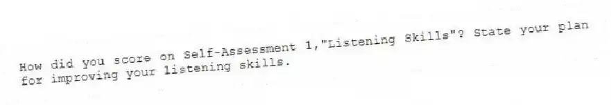 How did you score on Self-Assessment 1,"Listening Skills"? State your plan for improving your listening skills.