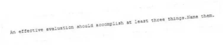 An effective evaluation should accomplish at least three things.Name them.