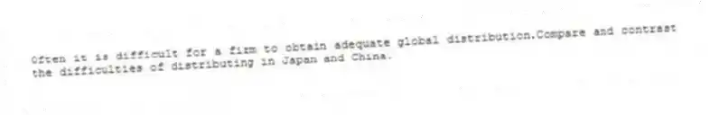 Often it is difficult for a firm to obtain adequate global distribution.Compare and contrast the difficulties of distributing in Japan and China.
