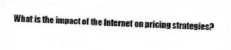 What is the impact of the Internet on pricing strategies?