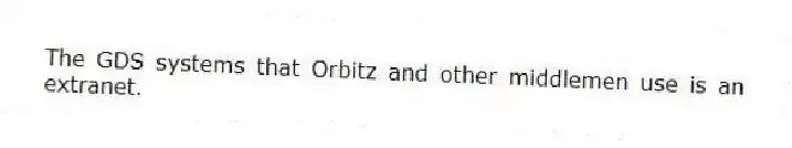 The GDS systems that Orbitz and other middlemen use is an extranet.