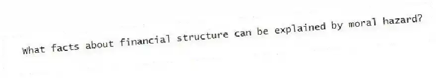 What facts about financial structure can be explained by moral hazard?