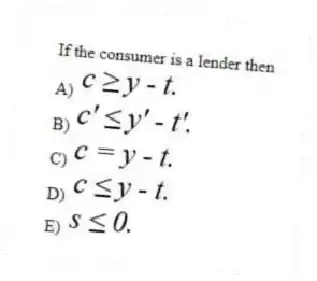 If the consumer is a lender then
